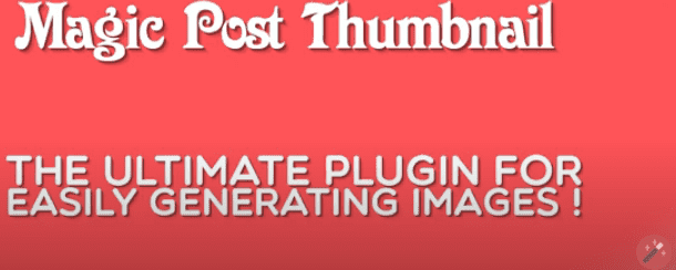 Magic Post Thumbnail Plugin